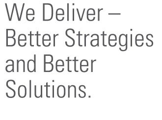 We Deliver Better Strategies and Better Solutions